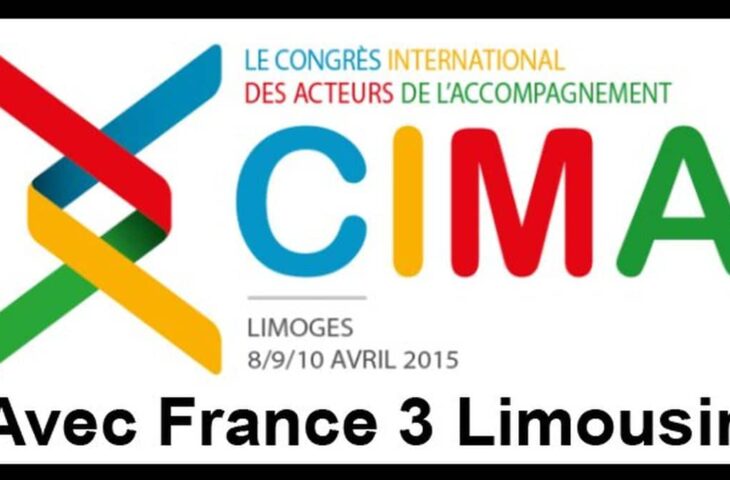 1er congrès international des acteurs de l'accompagnement les 8, 9 et 10 avril 2015 au Zénith de Limoges