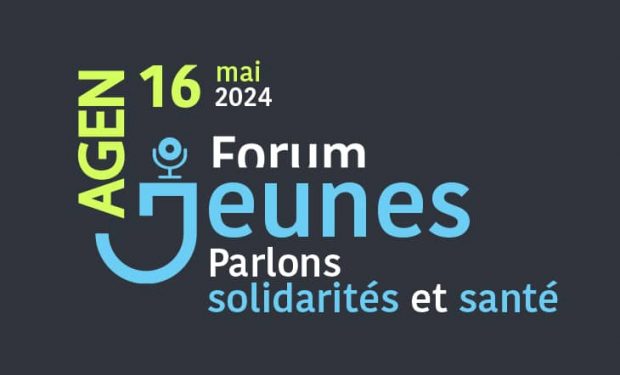 Forum des Jeunes - Parlons solidarités et santé à Agen