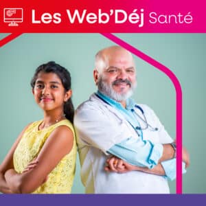 Second Web'Déj Santé 2025 qui aborde les droits des patients