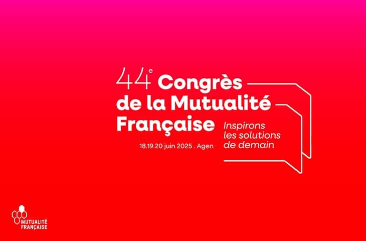 44ème Congrès de la Mutualité Française Agen 2025